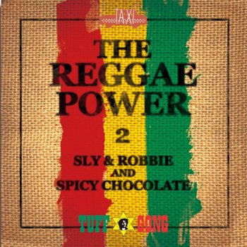 Sly feat. Robbie & SPICY CHOCOLATE & Skip Marley Life