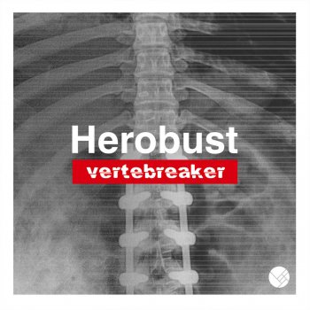 Herobust Vertebreaker