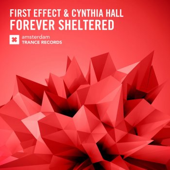 First Effect feat. Cynthia Hall Forever Sheltered - Radio Edit