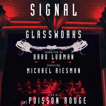 Signal feat. Michael Riesman Glassworks: II. Floe