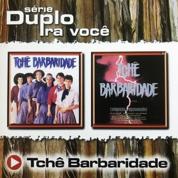 Tchê Barbaridade Recomeçar