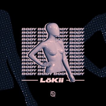 LöKii Body