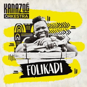 Kanazoé Orkestra Hero