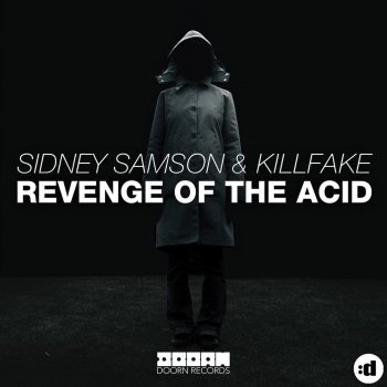 Исполнитель Sidney Samson feat. Killfake, альбом Revenge Of The Acid