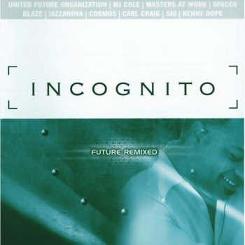 Incognito Get Into My Groove (Jazzanova Regroove)