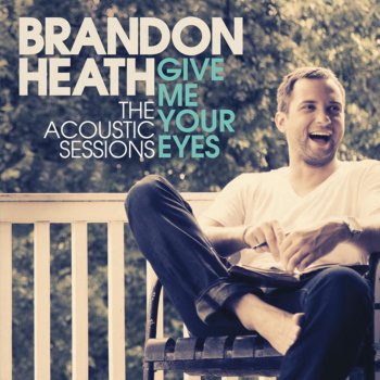 Brandon Heath Your Love - Acoustic