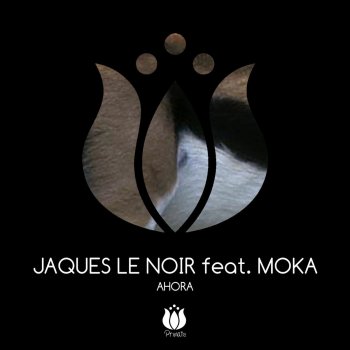 Jaques Le Noir Ahora - Extended Mix