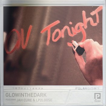 GLOWINTHEDARK feat. Jah Cure & Lp2loose On Tonight