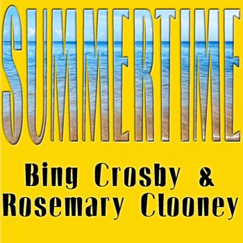 Bing Crosby feat. Rosemary Clooney Lover