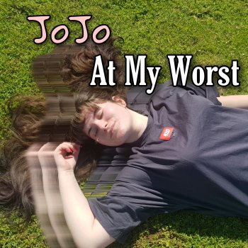 Jojo At My Worst