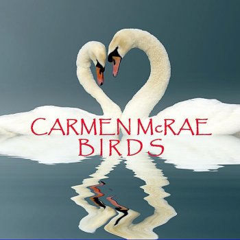 Carmen McRae When The Red Red Robin