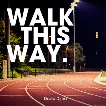 DAVID DIMA Walk This Way