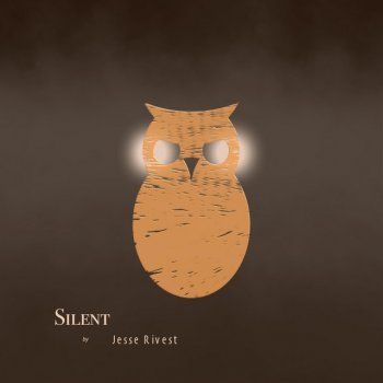 Jesse Rivest Silent