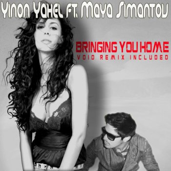 Yinon Yahel feat. Maya Simantov Bringing you Home - Official Club Edit