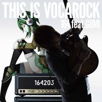 164 feat. gumi 異世界ノットパンピー feat.GUMI