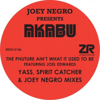 Joey Negro The Phuture Ain't What It Used to Be (Spirit Catcher Dub)