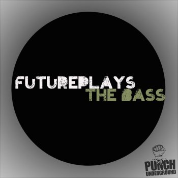 FuturePlays The Bass