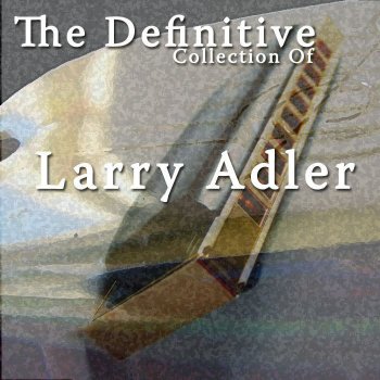 Larry Adler Creole Love Call