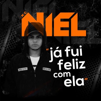 MC Niel Já Fui Feliz Com Ela