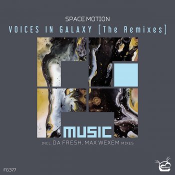 Space Motion Voices (Da Fresh Remix)