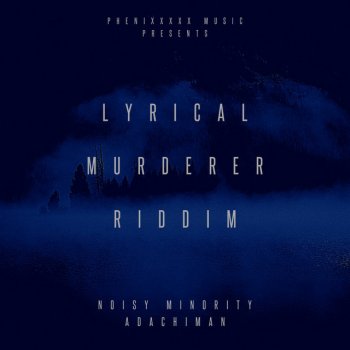 ADACHIMAN Noisy Minority (Lyrical Murderer Riddim)