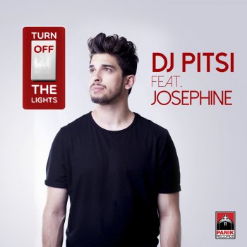 DJ Pitsi feat. Josephine Turn Off the Lights