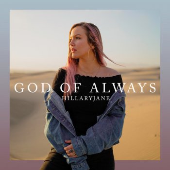 HillaryJane God of Always