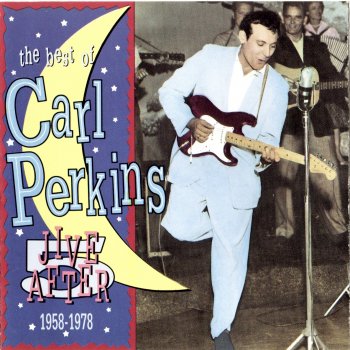 Carl Perkins Standing in the Need of Your Love