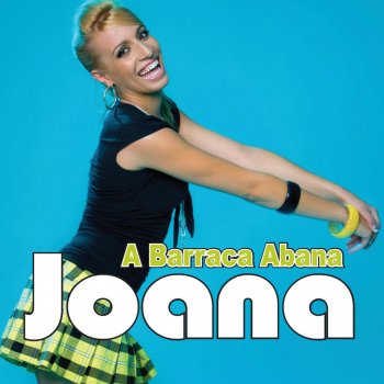 Joana A barraca abana, abana