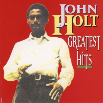 John Holt Anywhere You Want to Go