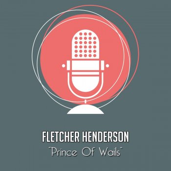 Fletcher Henderson & His Orchestra Prince of Wails - Alternative Version 1