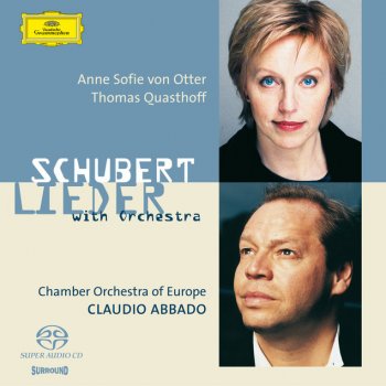 Franz Schubert, Anne Sofie von Otter, Chamber Orchestra of Europe & Claudio Abbado Nacht und Träume, D.827 - Orchestrated By Max Reger