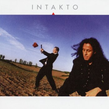 Intakto Milonga para la patria ausente