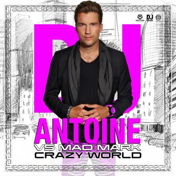 DJ Antoine feat. Mad Mark 2k13 Crazy World (Brooks Dub Mix) [DJ Antoine vs. Mad Mark]
