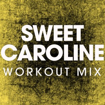 Power Music Workout Sweet Caroline - Workout Remix