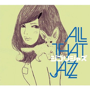 All That Jazz Kaze No Toorimichi