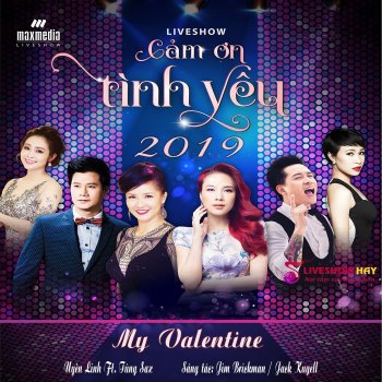 Исполнитель Uyên Linh, альбом My Valentine (Liveshow Cảm Ơn Tình Yêu 2019)