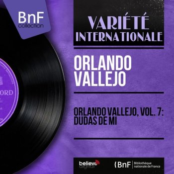 Orlando Vallejo Dudas de Mi