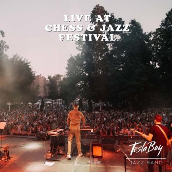 Исполнитель Tesla Boy, альбом Live at Chess & Jazz Festival
