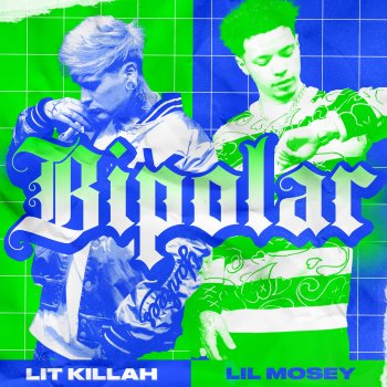 LIT killah feat. Lil Mosey Bipolar