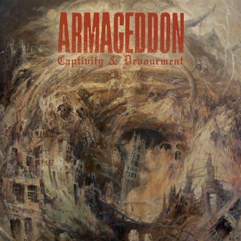 Armageddon Captivity and Devourment