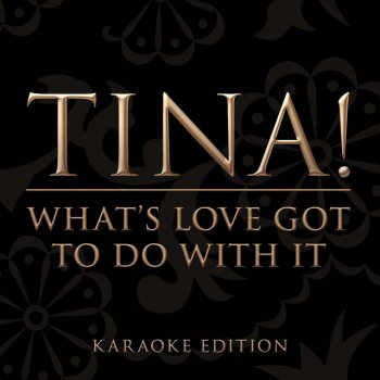 Tina Turner What's Love Got to Do with It - Karaoke Version