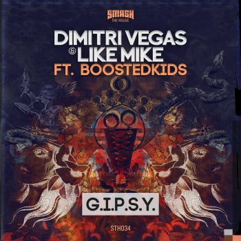 Dimitri Vegas & Like Mike feat. Boostedkids G.I.P.S.Y. (Radio Edit)