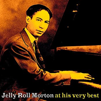 Jelly Roll Morton Smiling the Blues Away