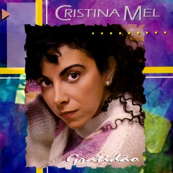 Cristina Mel Presente de Deus
