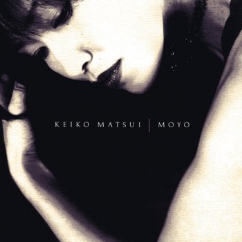 Keiko Matsui Moyo (Heart and Soul)