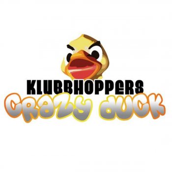 Klubbhoppers Crazy Duck (Club Mix)