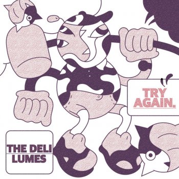 The Deli feat. Lumes Don't Worry, Try Again