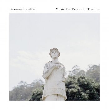 Susanne Sundfør Music For People In Trouble