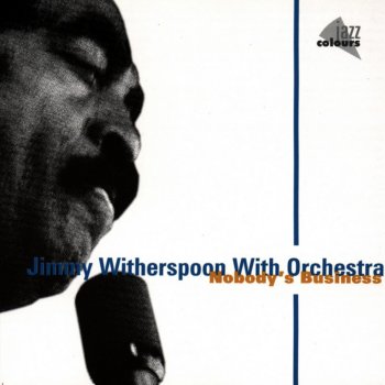 Jimmy Witherspoon Destruction Blues